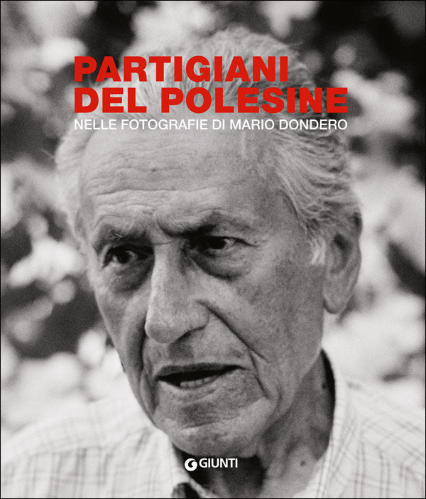 Partigiani del Polesine. Nelle fotografie di Mario Dondero