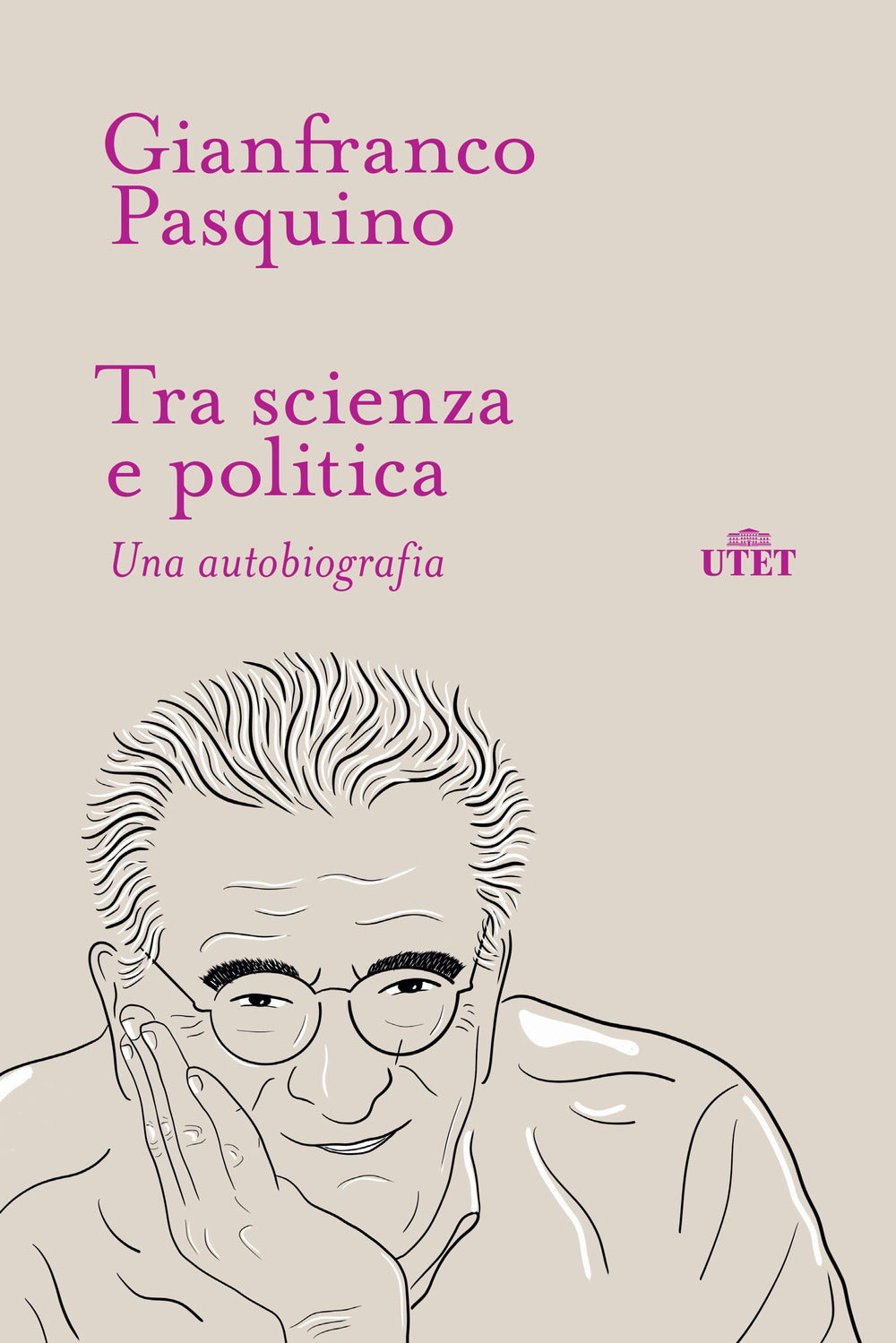 Tra scienza e politica. Una autobiografia.