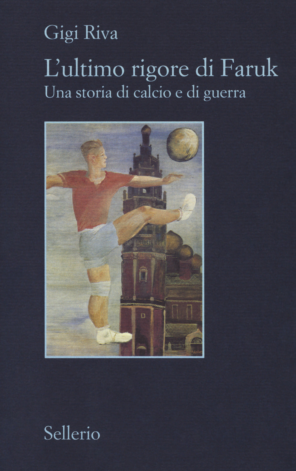 L'ultimo rigore di Faruk. Una storia di calcio e di guerra.