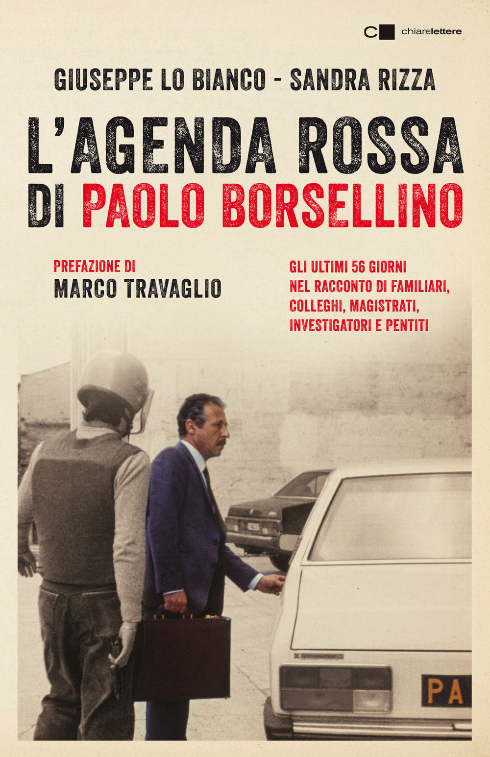 L'agenda rossa di Paolo Borsellino. Gli ultimi 56 giorni nel racconto di familiari, colleghi, magistrati, investigatori e pentiti. Nuova ediz.