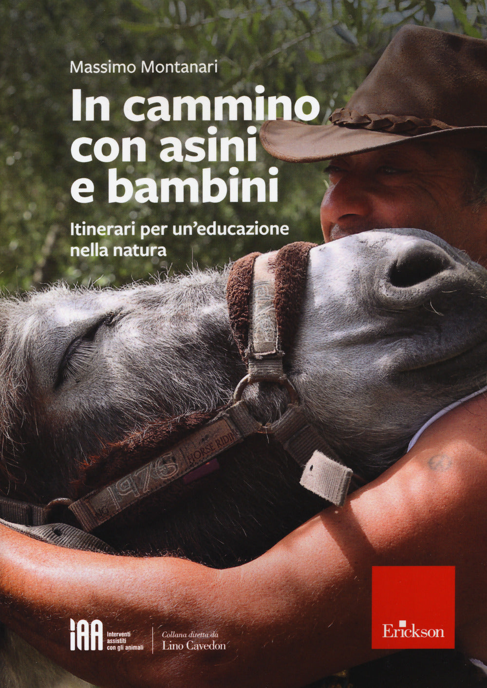 In cammino con asini e bambini. Itinerari per un'educazione nella natura.