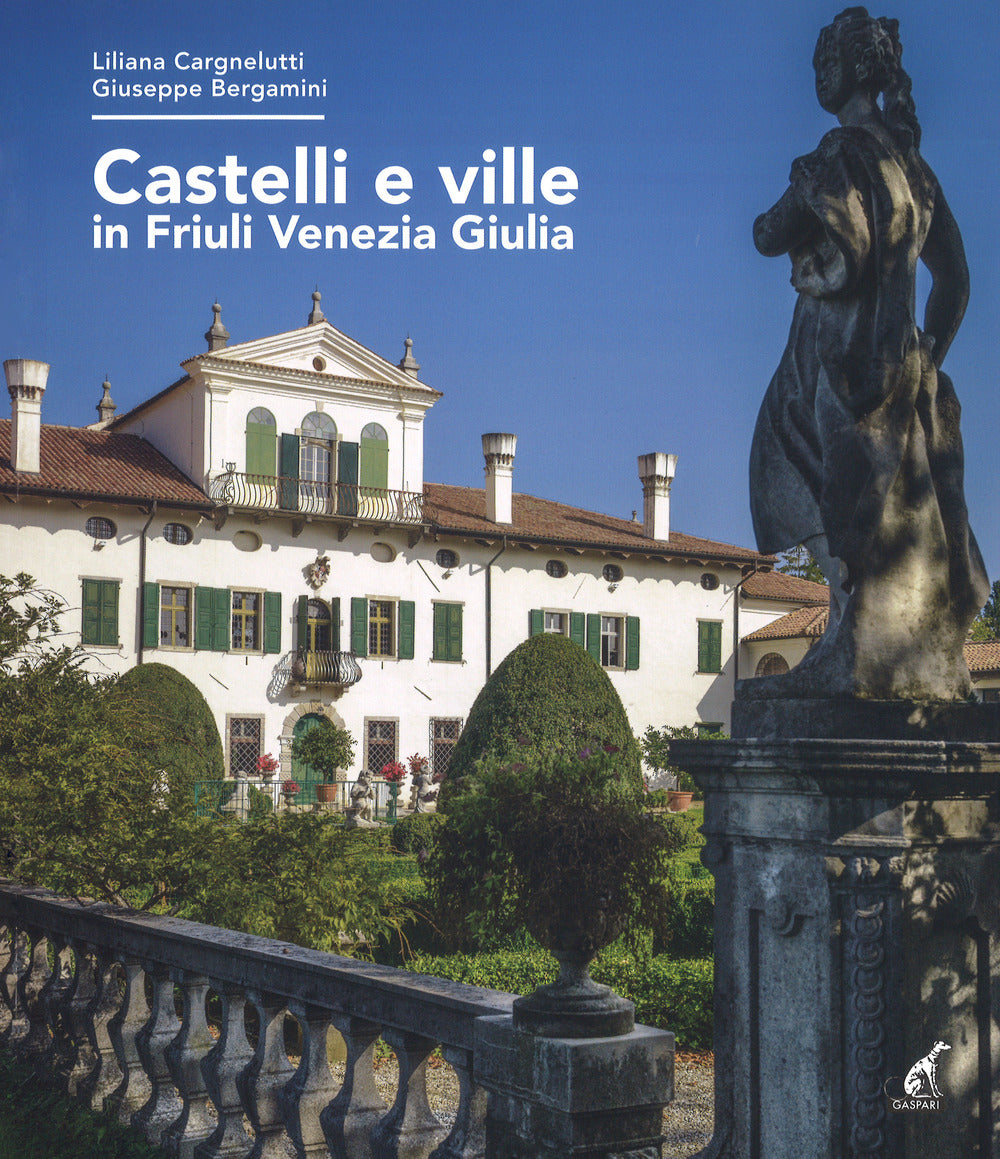 Castelli e ville in Friuli Venezia Giulia.