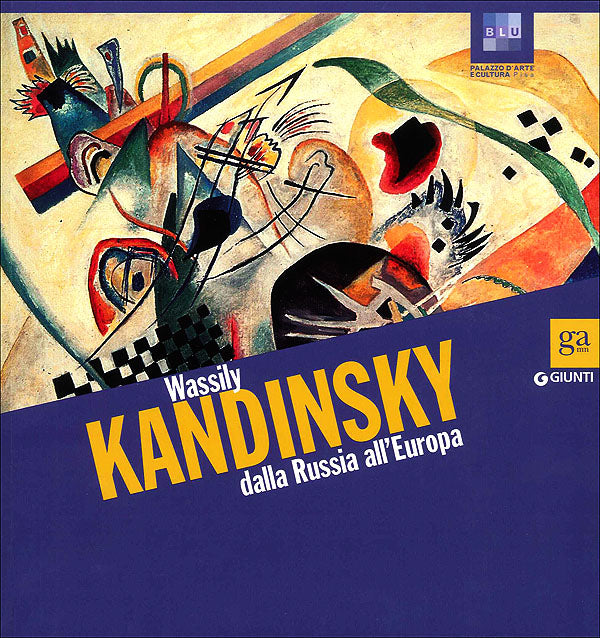 Wassily Kandinsky dalla Russia all'Europa