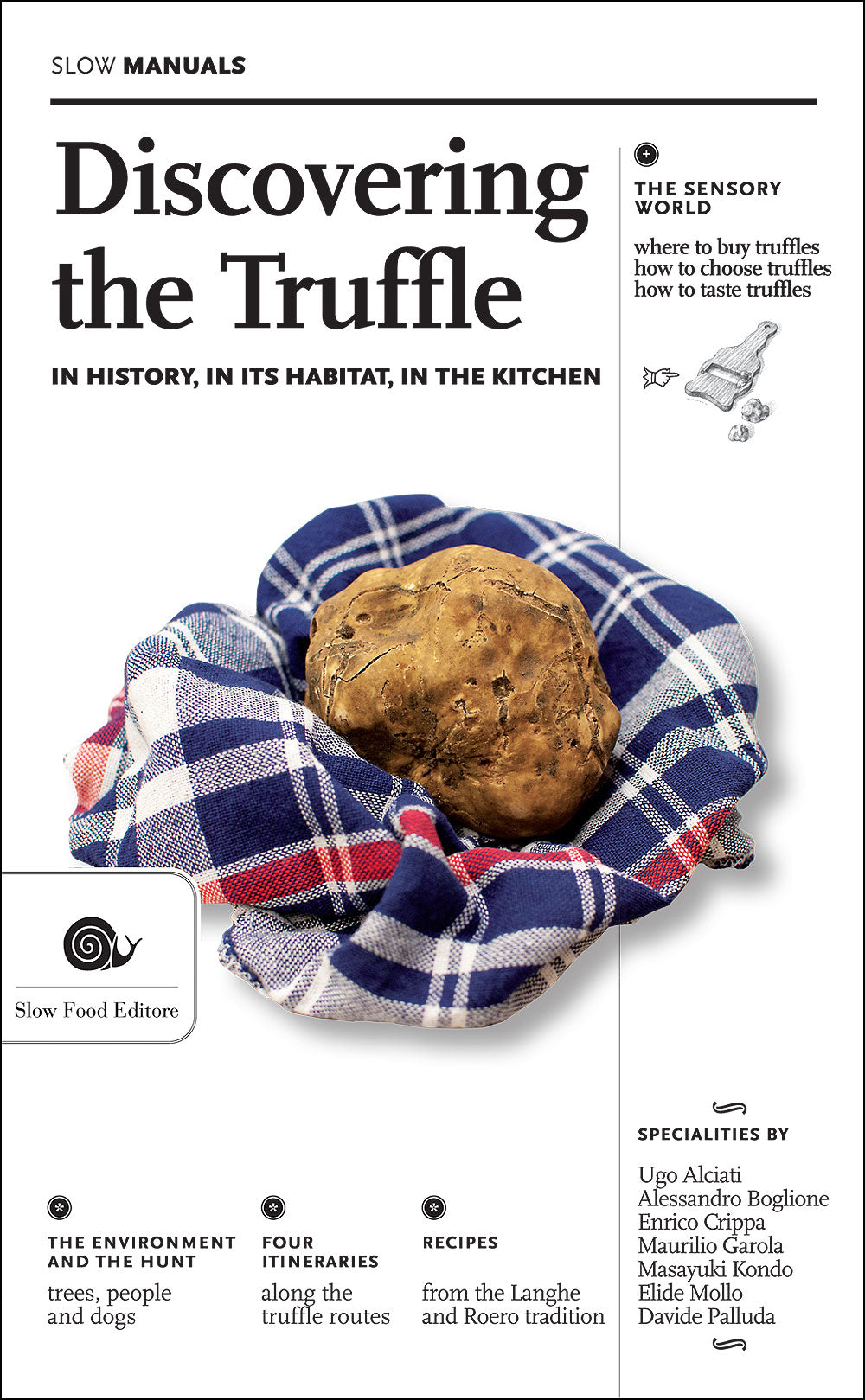 Discovering the Truffle. In history, in its habitat, in the kitchen