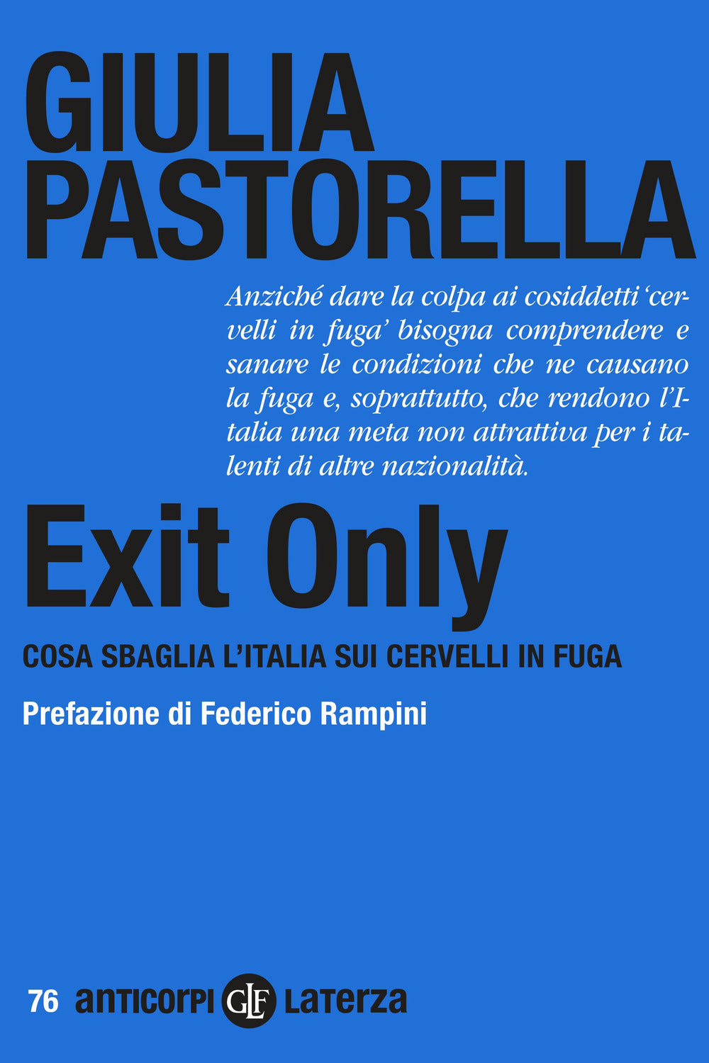 Exit Only. Cosa sbaglia l'Italia sui cervelli in fuga.