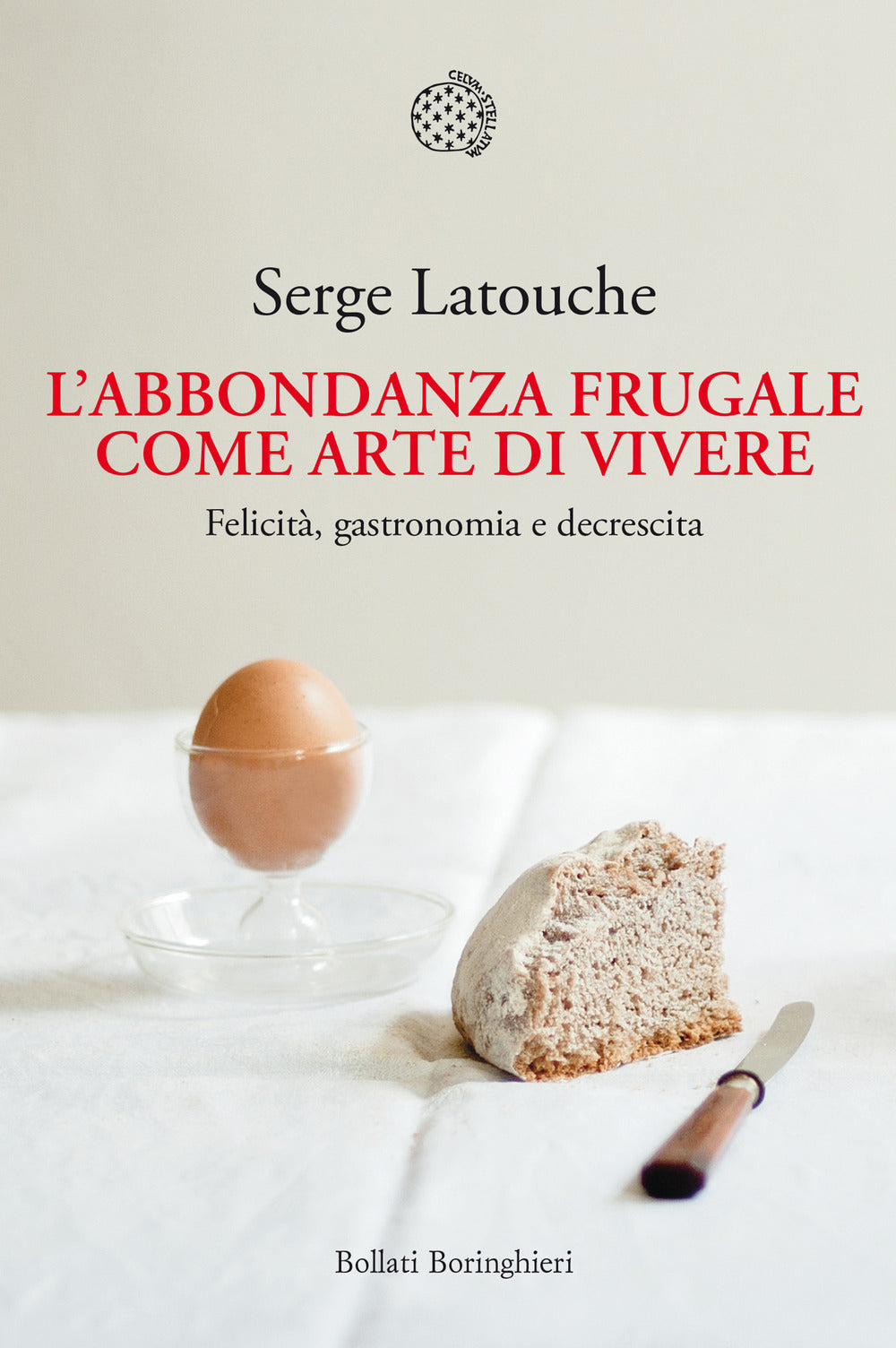 L'abbondanza frugale come arte di vivere. Felicità, gastronomia e decrescita.