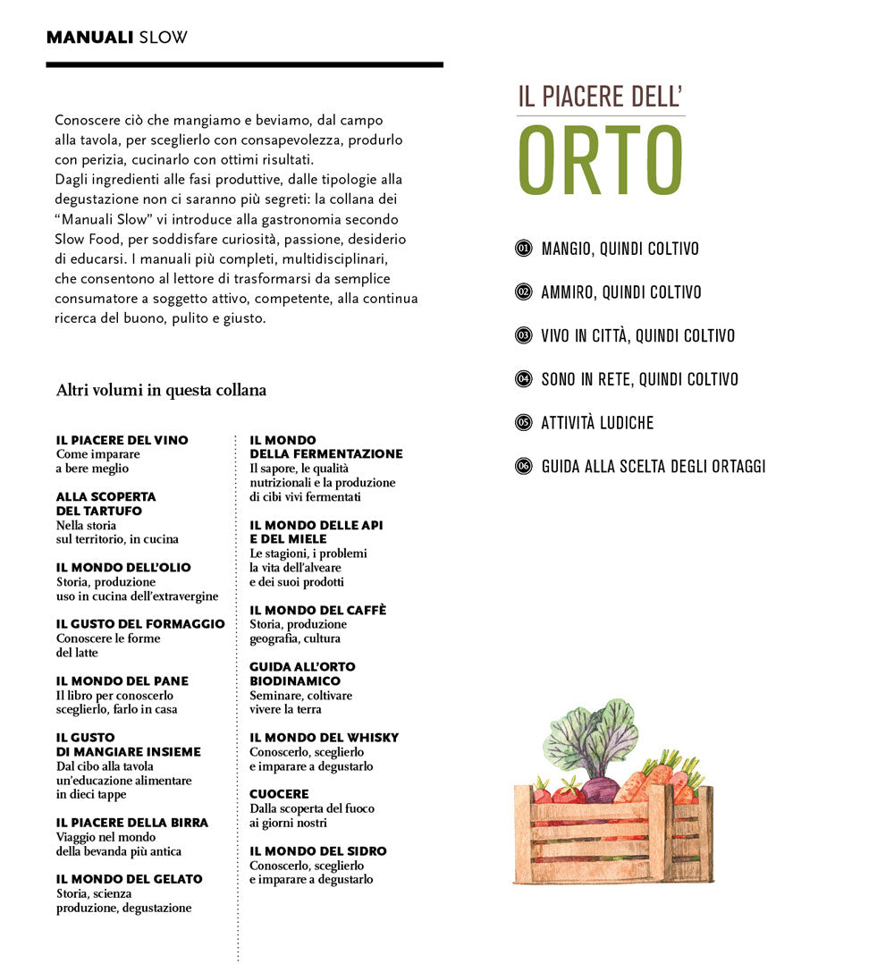 Il piacere dell'orto. Guida pratica alla coltivazione slow.