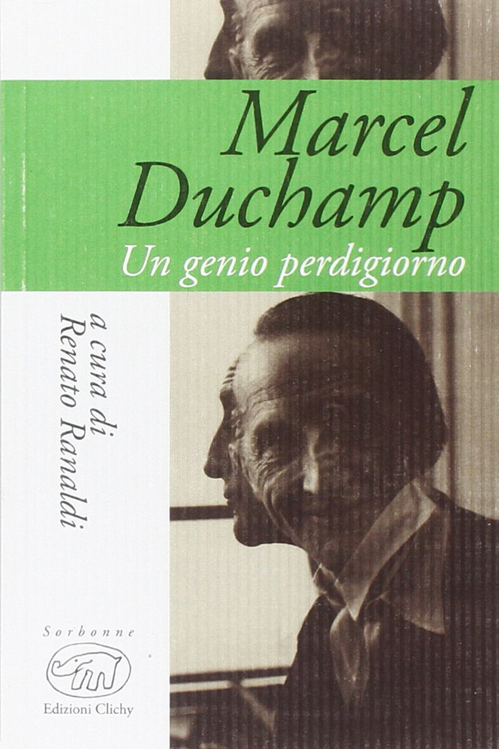 Marcel Duchamp. Un genio perdigiorno.