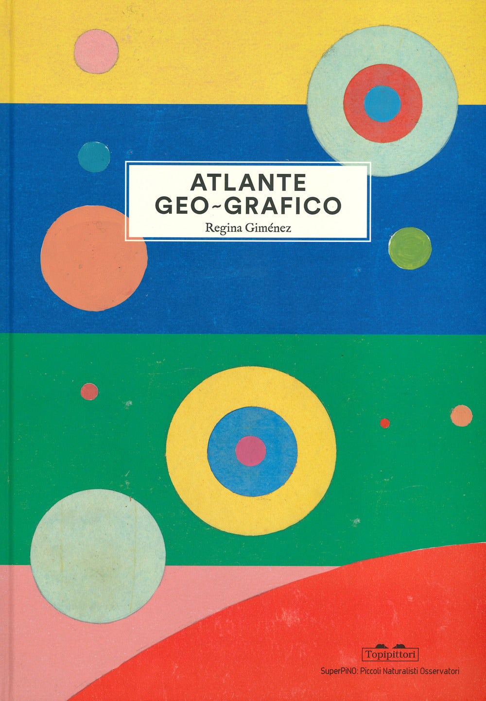 Atlante geo-grafico. Ediz. illustrata.