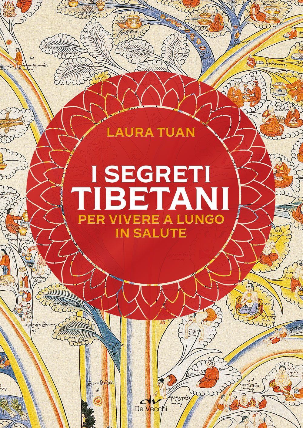 I segreti tibetani . per vivere a lungo e in salute