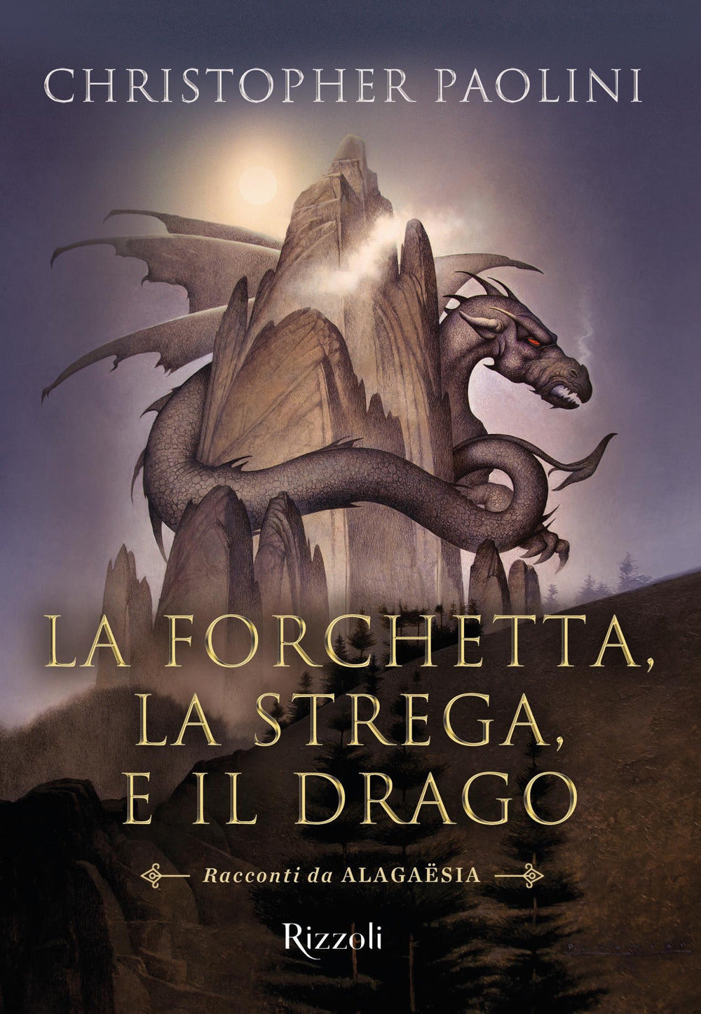 La forchetta, la strega e il drago. Racconti da Alagaësia.