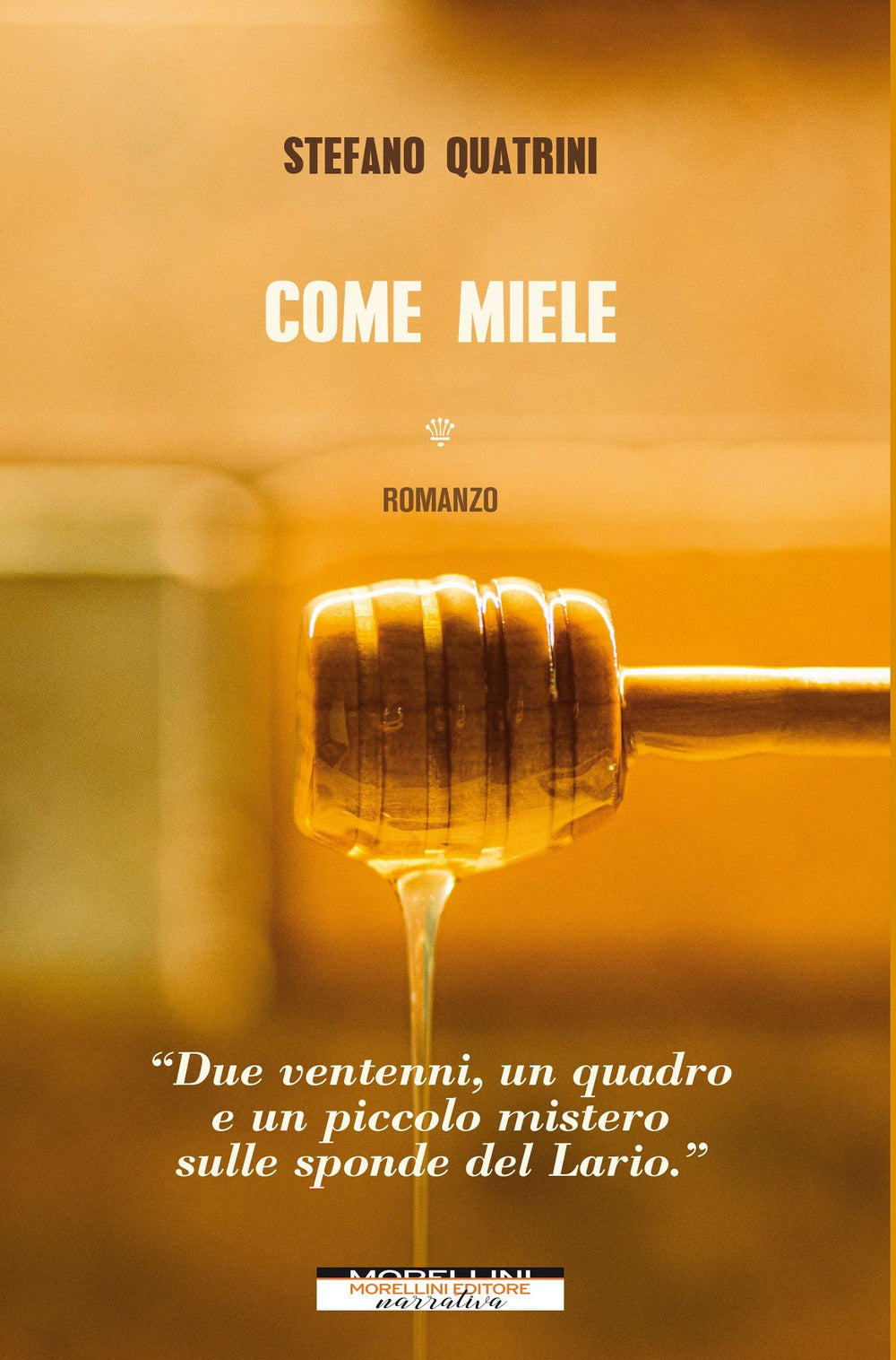 Come miele.