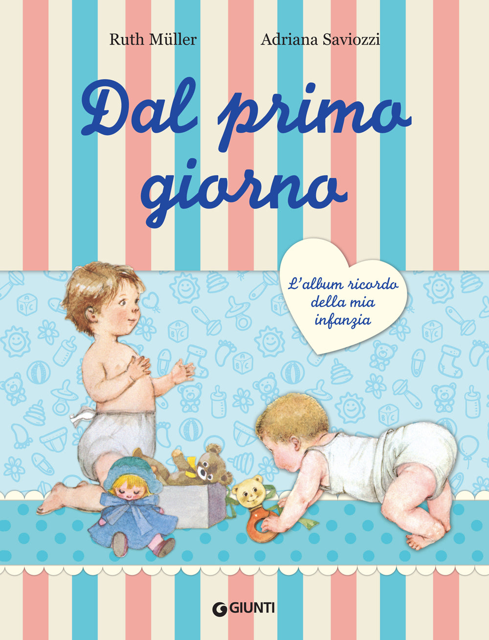 Dal primo giorno (ed. lusso). L'album ricordo della mia infanzia