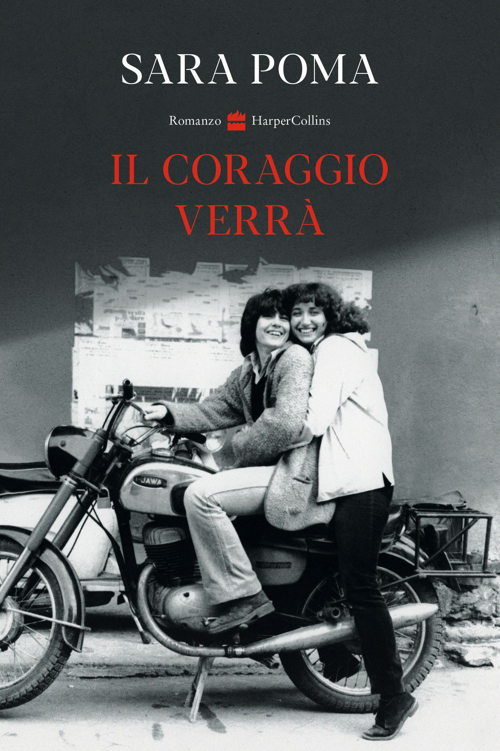 Il coraggio verrà.