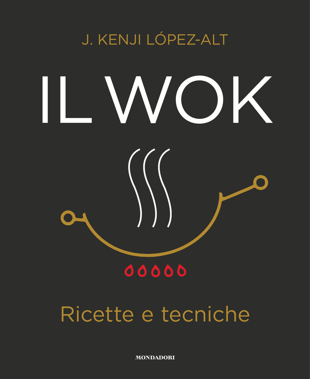 Il wok. Ricette e tecniche. Ediz. illustrata.