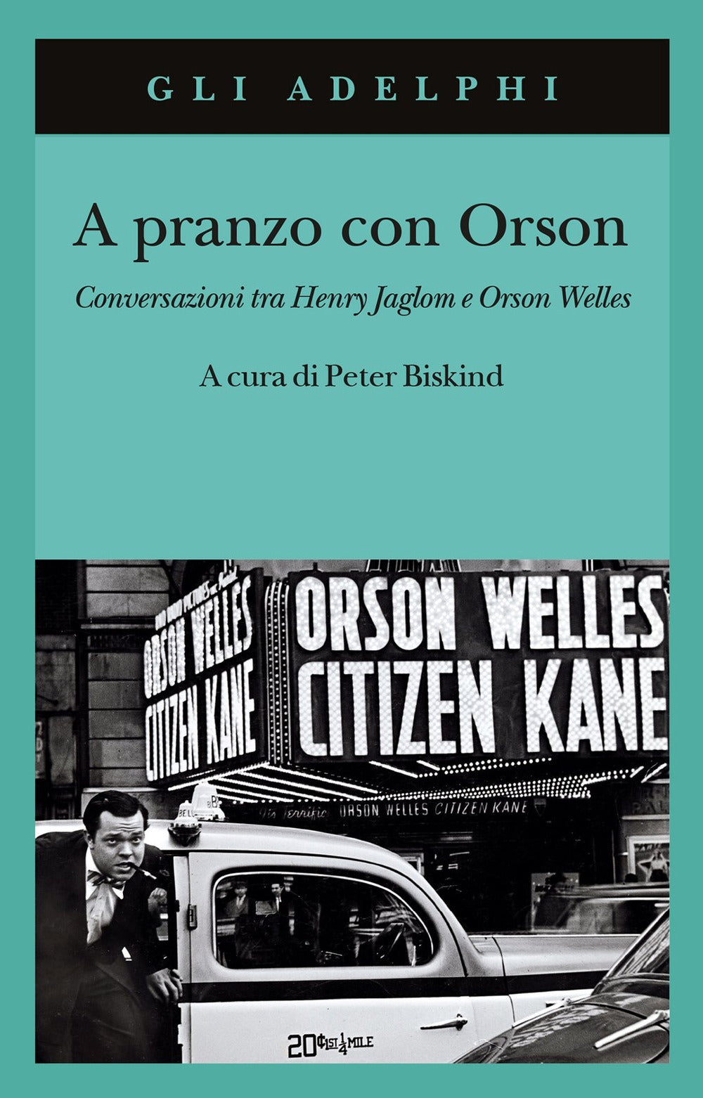 A pranzo con Orson. Conversazioni tra Henry Jaglom e Orson Welles.