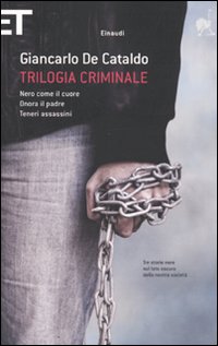 Trilogia criminale: Nero come il cuore-Onora il padre-Teneri assassini.