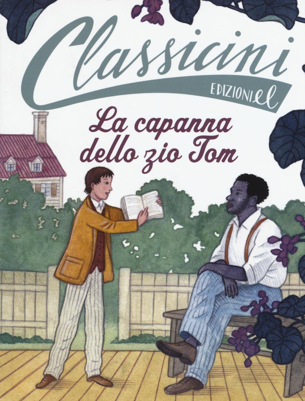La capanna dello zio Tom da Harriet Beecher Stowe. Classicini. Ediz. a colori.
