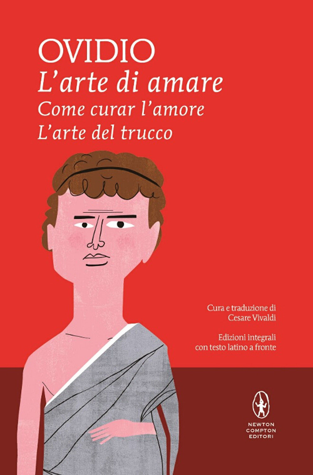 L'arte di amare-Come curar l'amore-L'arte del trucco. Testo latino a fronte. Ediz. integrale.