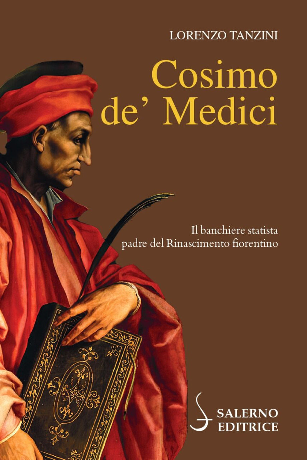 Cosimo de' Medici. Il banchiere statista, padre del Rinascimento fiorentino