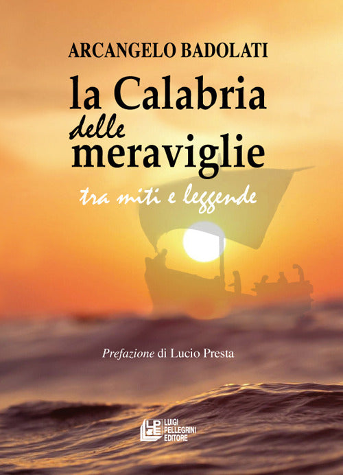 La Calabria delle meraviglie tra miti e leggende.