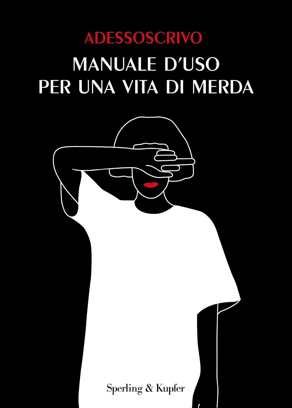 Manuale d'uso per una vita di merda.