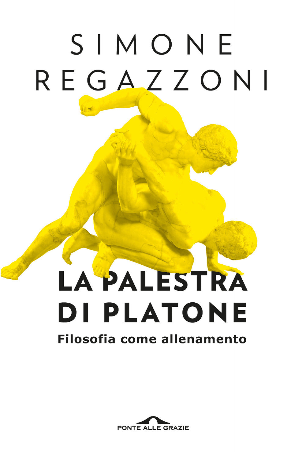 La palestra di Platone. Filosofia come allenamento.