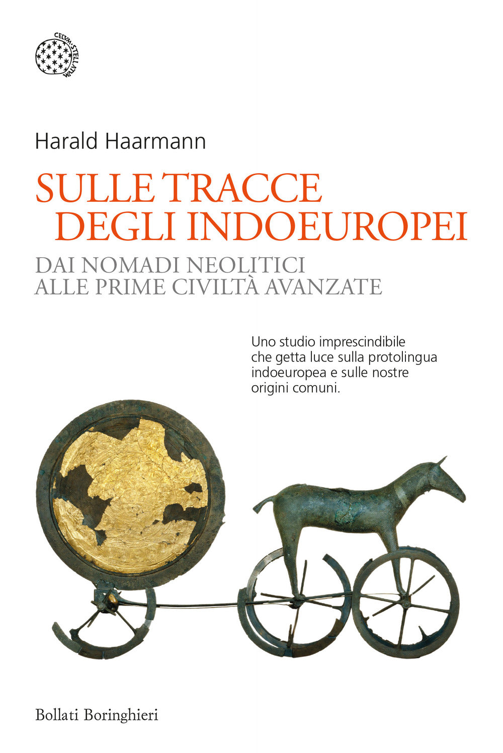 Sulle tracce degli indoeuropei. Dai nomadi neolitici alle prime civiltà avanzate