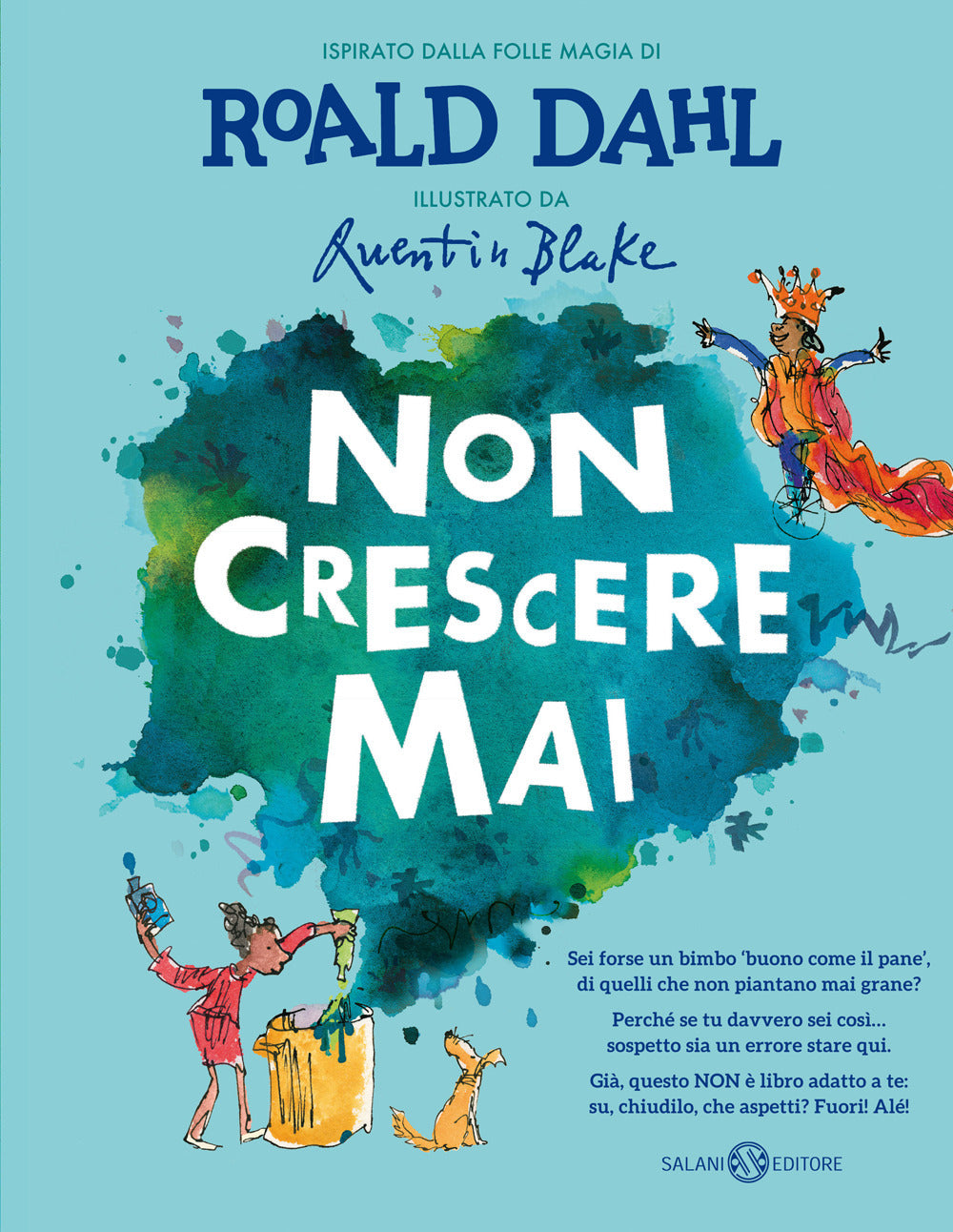Non crescere mai. Ediz. illustrata.