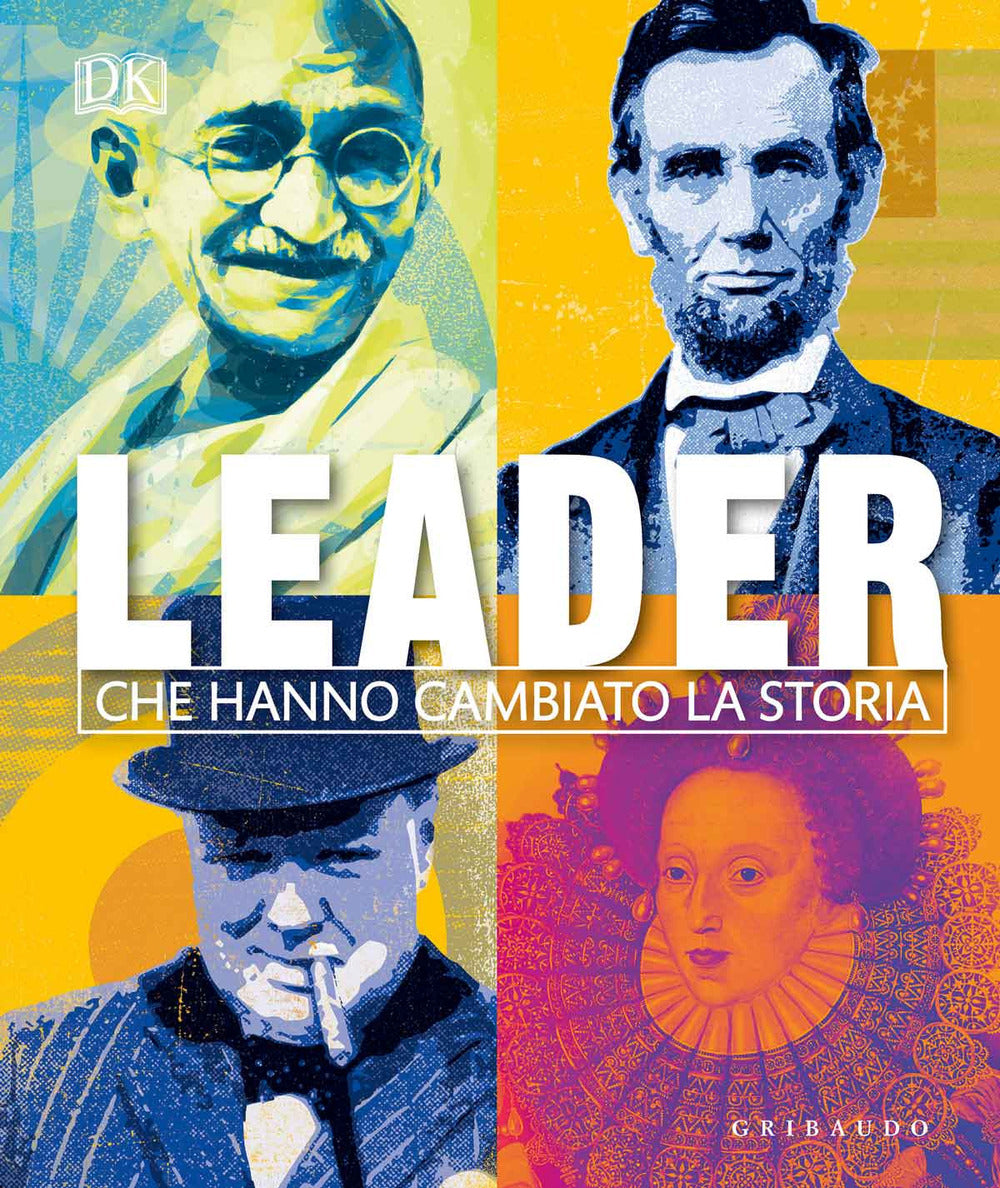 Leader che hanno cambiato la storia.