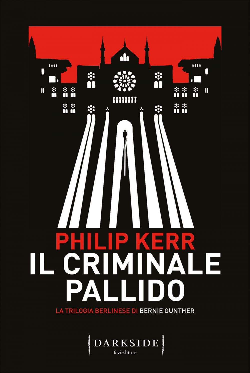 Il criminale pallido. La trilogia berlinese di Bernie Gunther. Vol. 2.