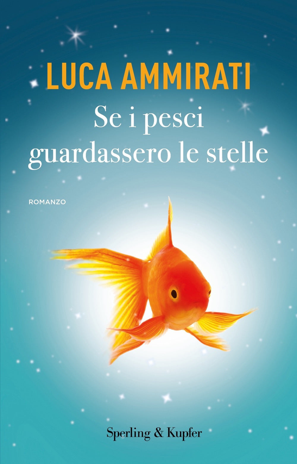 Se i pesci guardassero le stelle.