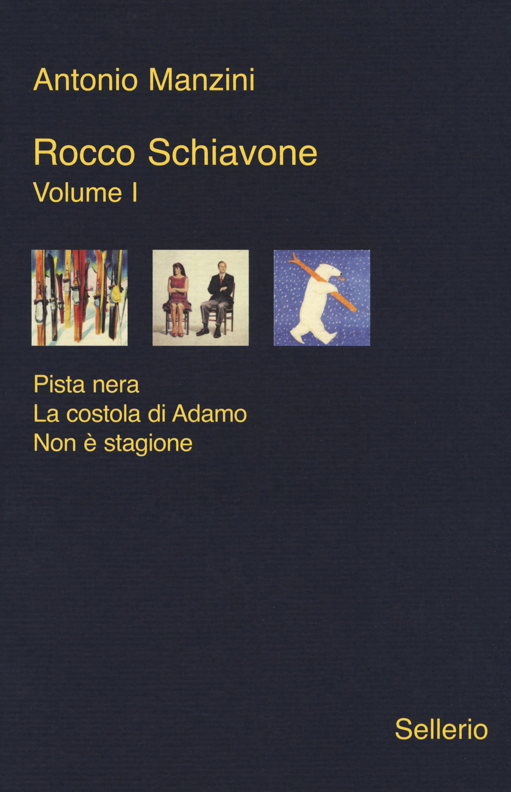 Rocco Schiavone: Pista nera-La costola di Adamo-Non è stagione. Vol. 1.