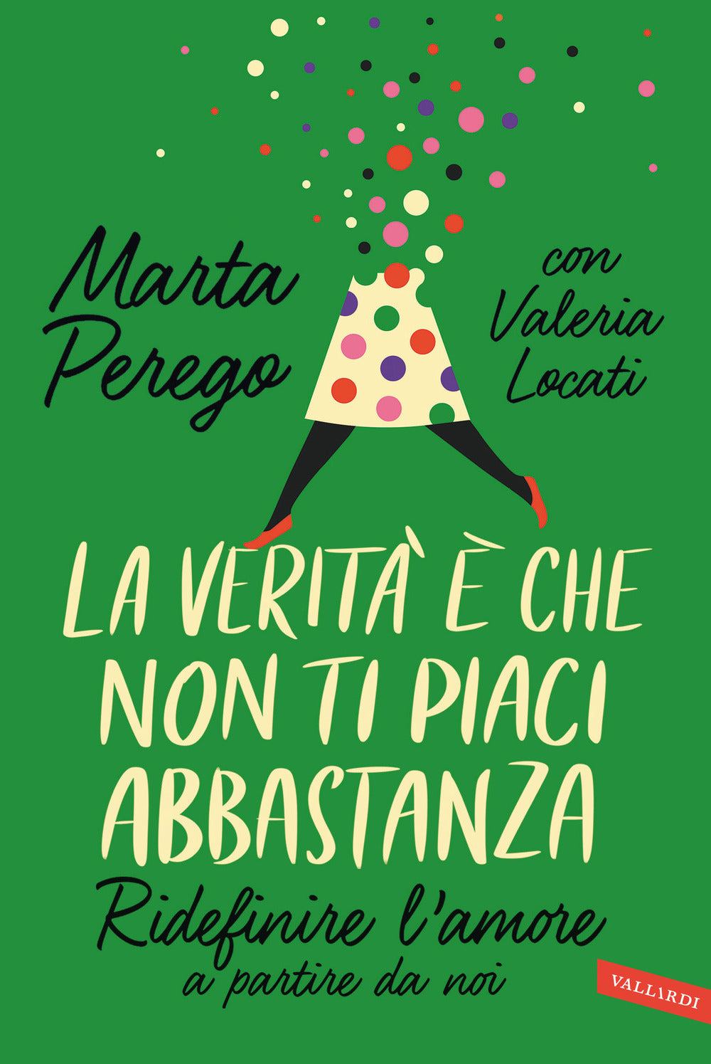 La verità è che non ti piaci abbastanza. Ridefinire l'amore a partire da noi.