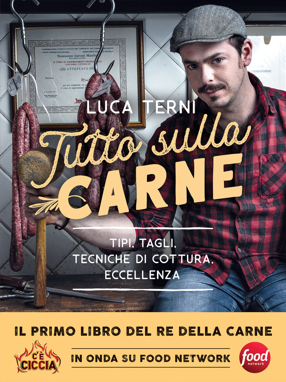 Tutto sulla carne. Tipi, tagli, tecniche di cottura, eccellenza.