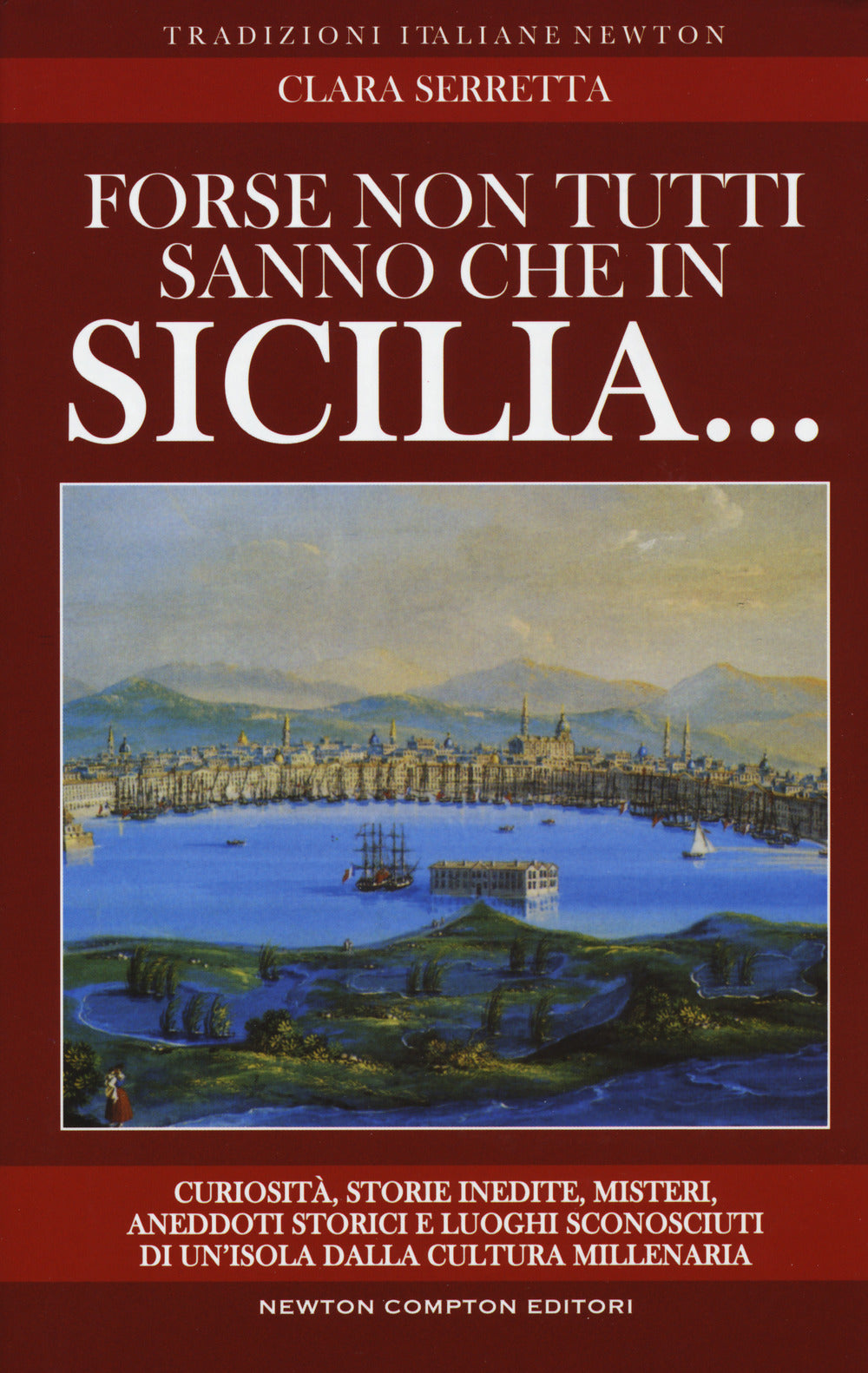 Forse non tutti sanno che in Sicilia... Curiosità, storie inedite, misteri, aneddoti storici e luoghi sconosciuti di un'isola dalla cultura millenaria.