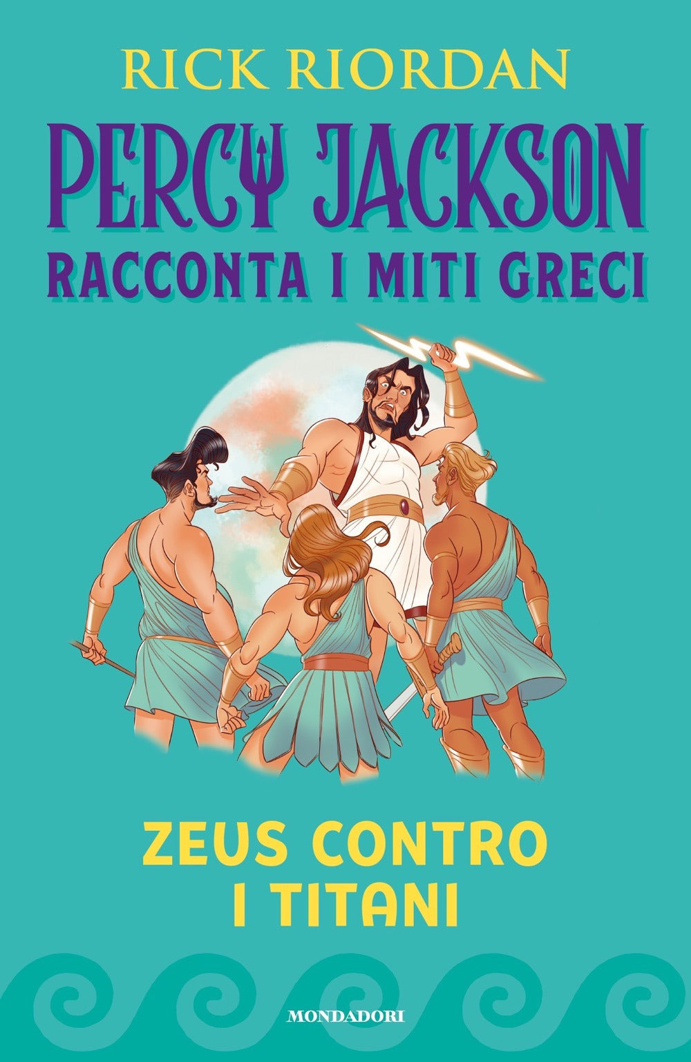 Zeus contro i titani. Percy Jackson racconta i miti greci. Ediz. a colori.