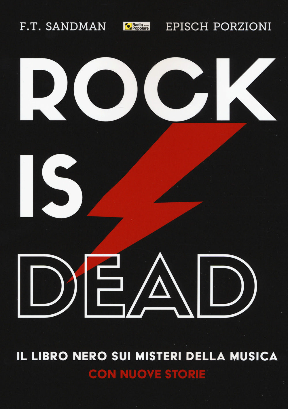 Rock is dead. Il libro nero sui misteri della musica. Con nuove storie.