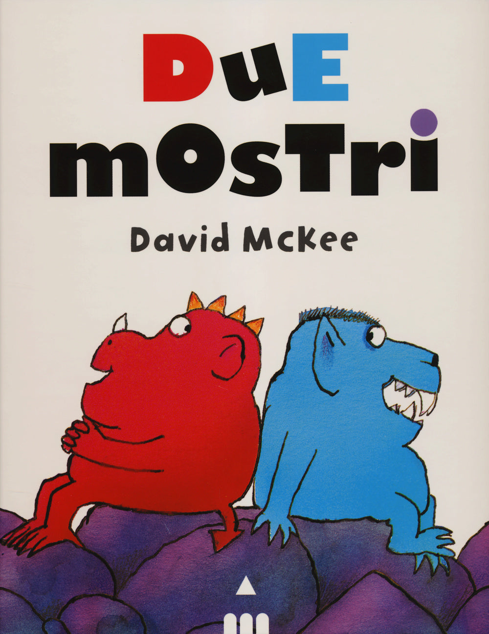 Due mostri. Ediz. illustrata.
