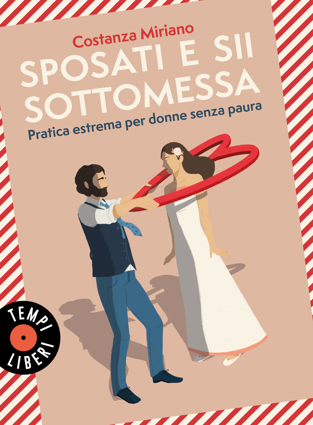 Sposati e sii sottomessa. Pratica estrema per donne senza paura.