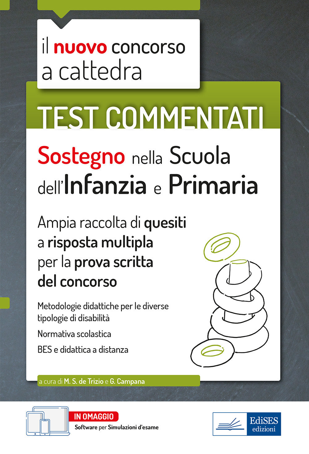 Sostegno nella scuola dell'infanzia e primaria. Test commentati. Il nuovo concorso a cattedra. Ampia raccolta di quesiti a risposta multipla per la prova scritta del concorso. Con estensioni online. Con software di simulazione.