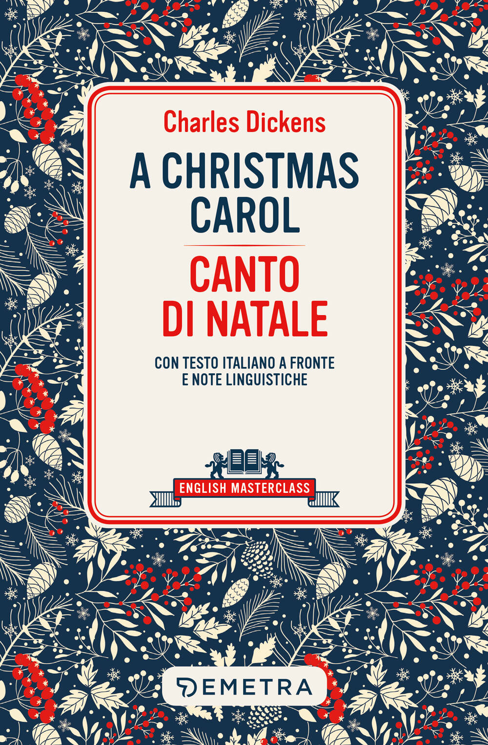 A Christmas Carol. con testo italiano a fronte e note linguistiche