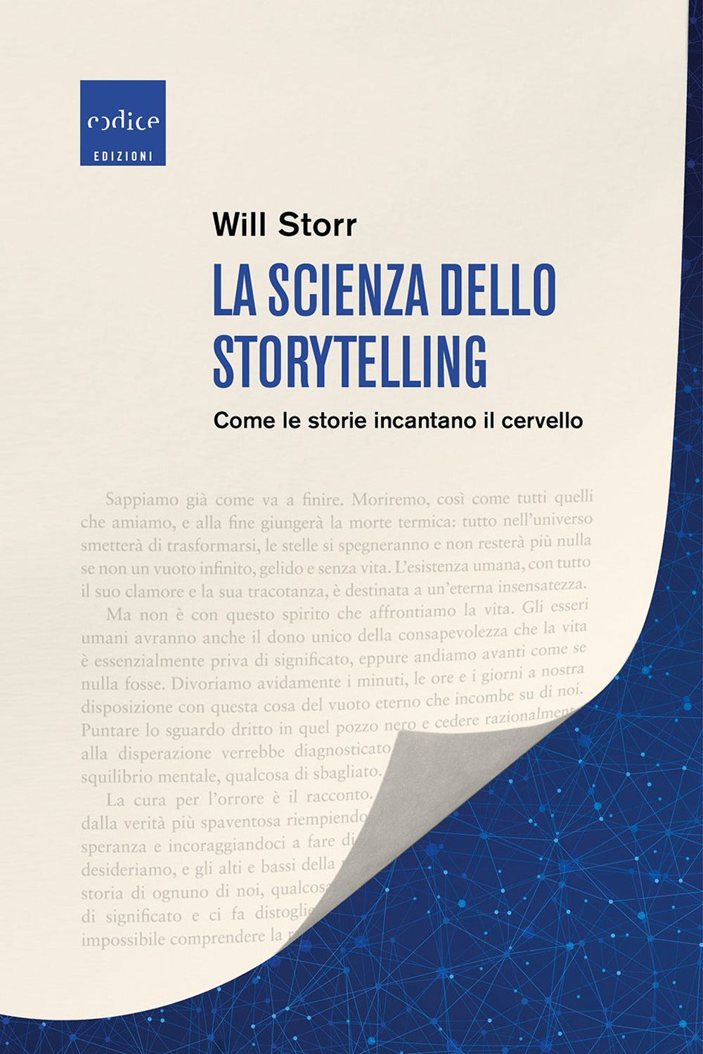 La scienza dello storytelling. Come le storie incantano il cervello.