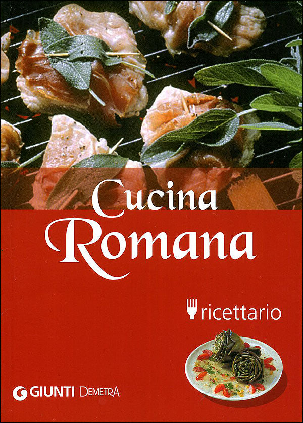 Cucina Romana. Ricettario - Nuova edizione