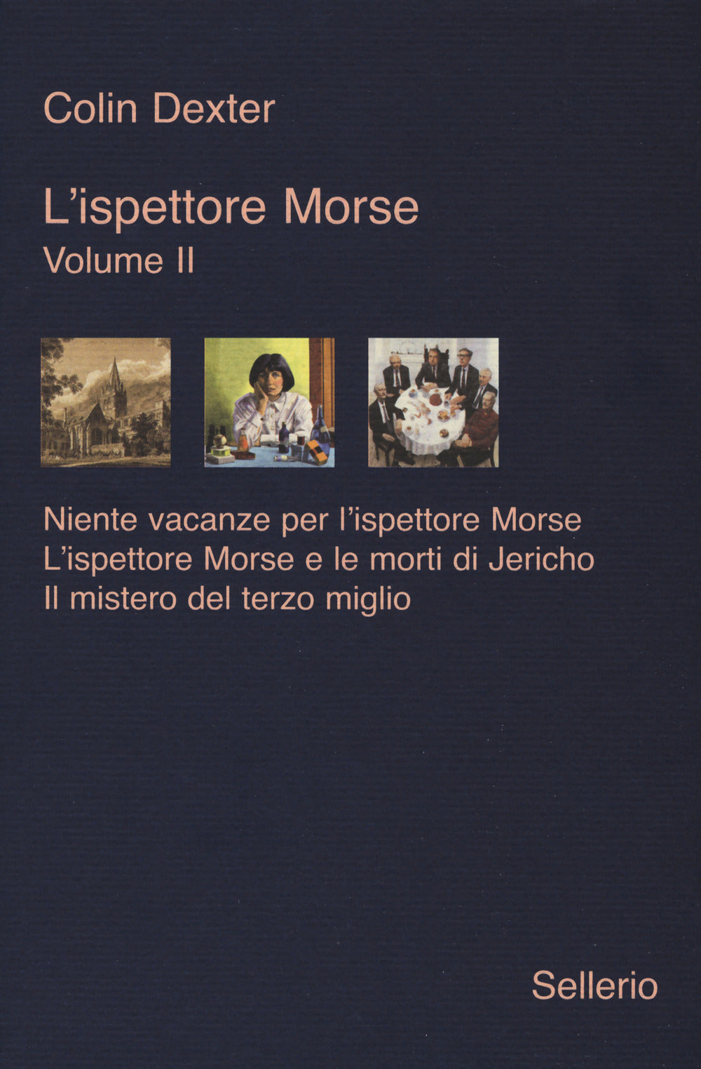 L'ispettore Morse: Niente vacanze per l'ispettore Morse-L' ispettore Morse e le morti di Jericho-Il mistero del terzo miglio. Vol. 2