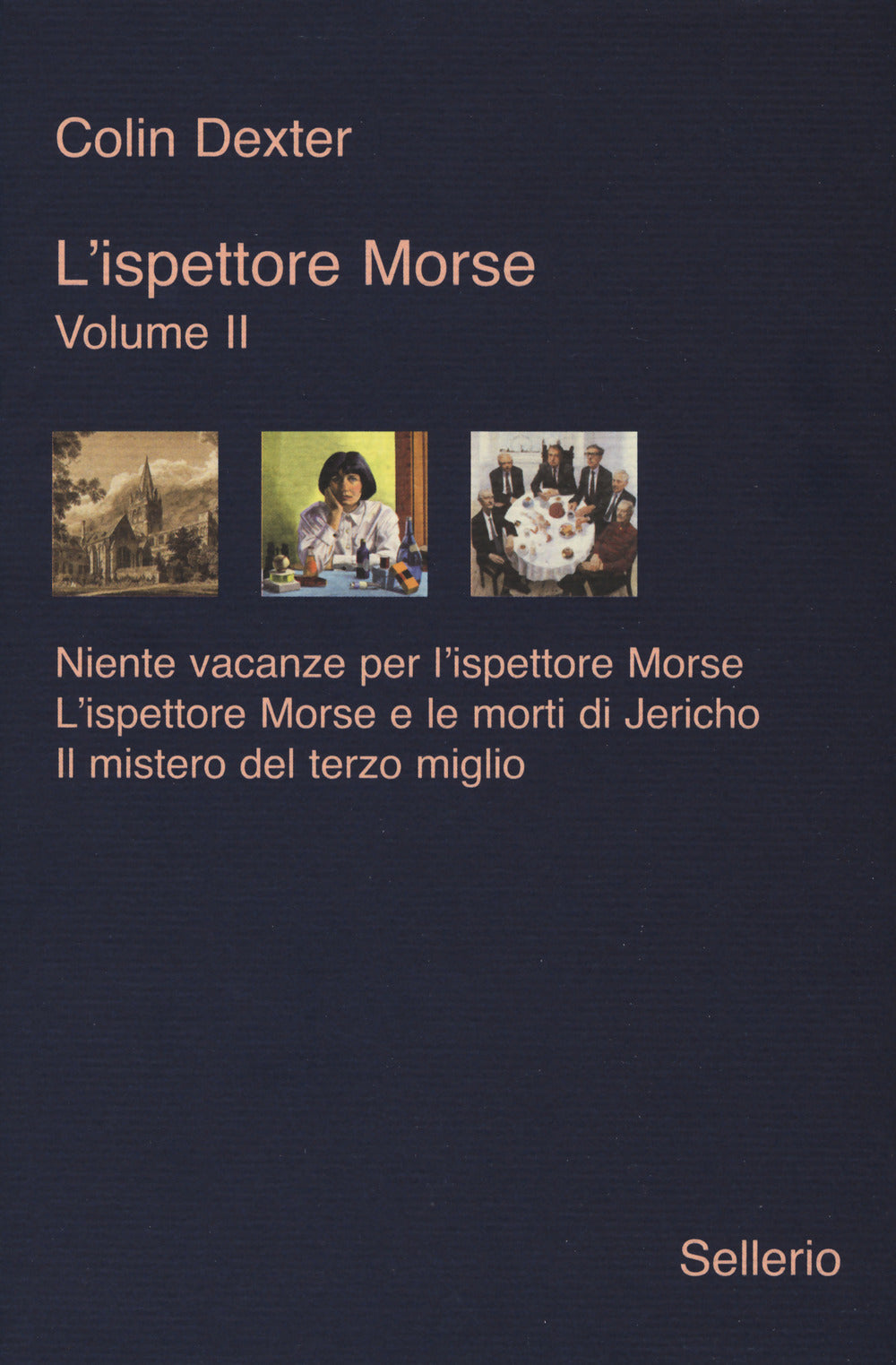 L'ispettore Morse: Niente vacanze per l'ispettore Morse-L' ispettore Morse e le morti di Jericho-Il mistero del terzo miglio. Vol. 2.
