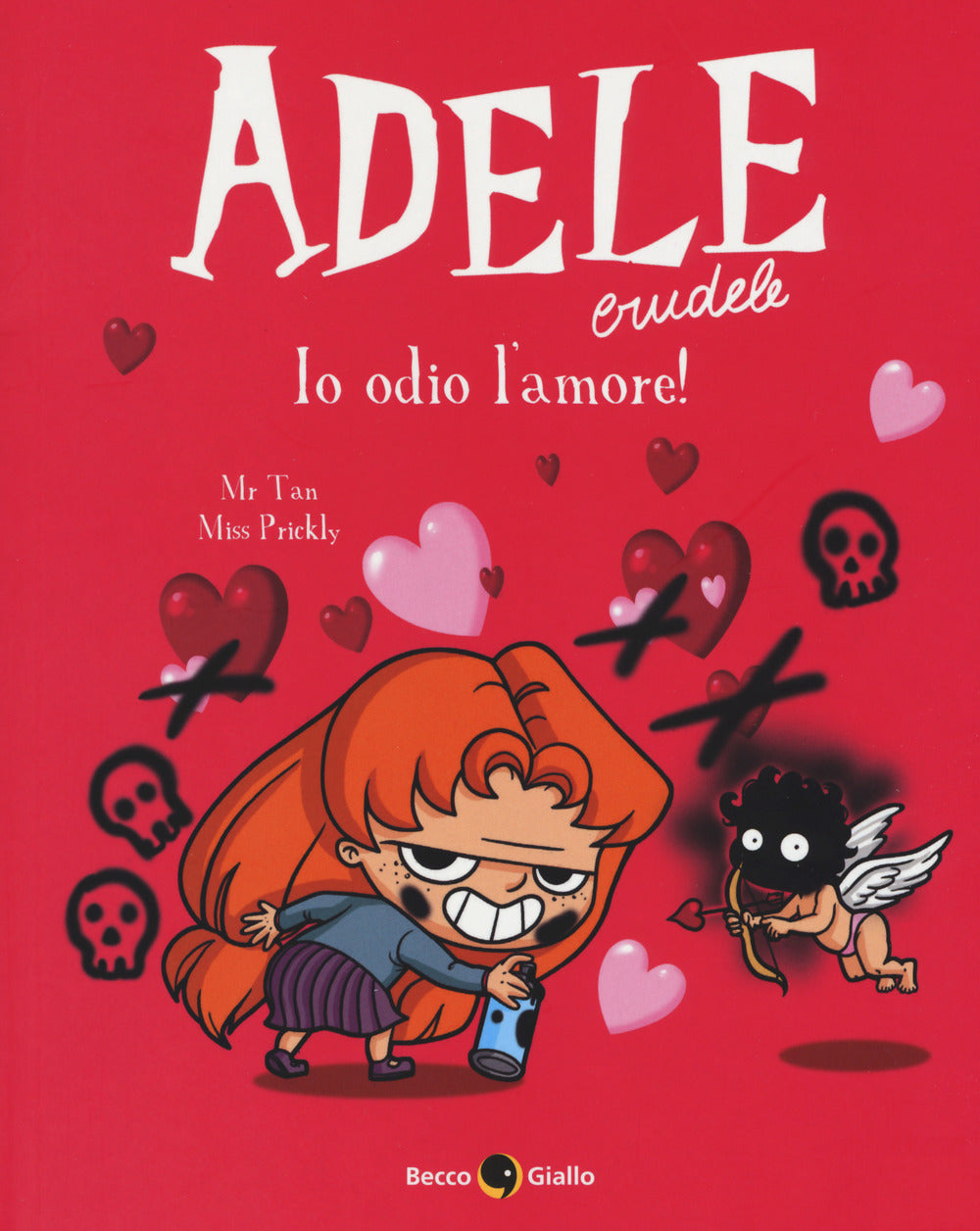 Adele crudele. Vol. 4: Io odio l'amore!.