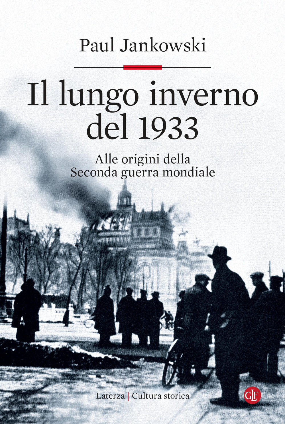 Il lungo inverno del 1933. Alle origini della seconda guerra mondiale