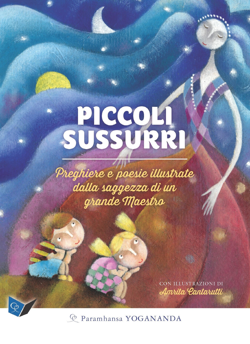 Piccoli Sussurri. Preghiere e poesie illustrate dalla saggezza di un grande Maestro