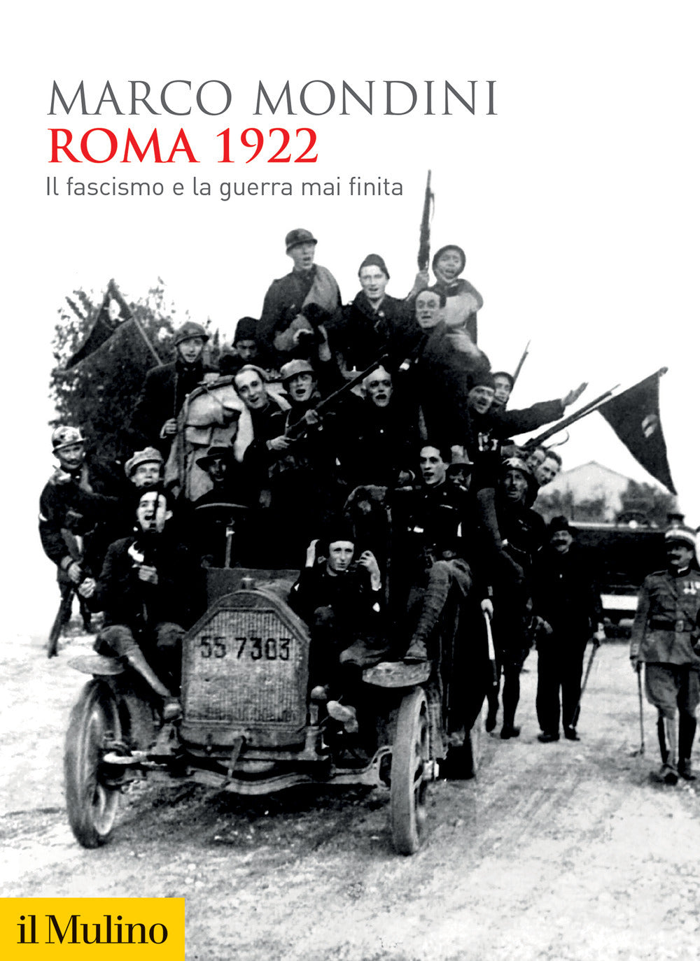 Roma 1922. Il fascismo e la guerra mai finita.